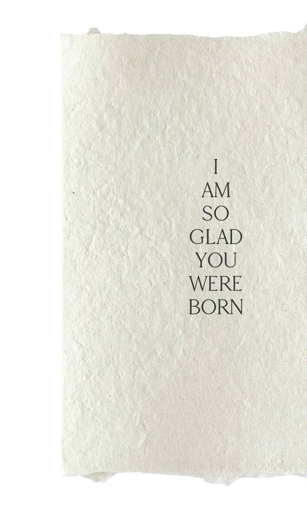 I Am So Glad You Were Born Card