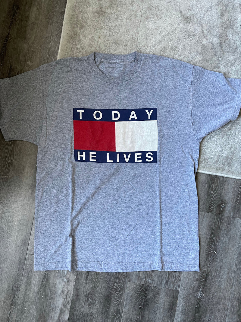 Today He Lives Tee